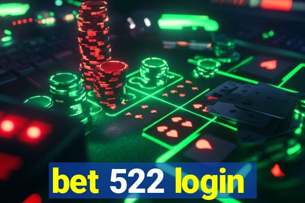 bet 522 login